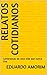Relatos Cotidianos: Lembranças de uma vida que nunca tive (Portuguese Edition)