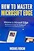 HOW TO MASTER MICROSOFT EDGE: ...and choose the best extensions