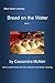 Bread on the water: Delicious homemade Bread and Buns (Wow factor cookery Book 8)