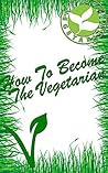 How to Become a Vegetarian