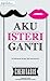 Aku Isteri Ganti