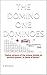 THE DOMINO ONE DOMINOES: Twelve versions of the unique double six domino system: “A Game of Bones”.