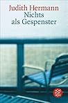 Nichts als Gespenster by Judith Hermann