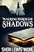 Walking Through Shadows