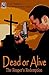 Dead or Alive by Troy Pendleton
