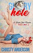 Glory Hole (A Book Club Novella 1)