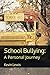 School Bullying: A Personal...