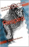 Respira: Abuso, Depresión & Suicidio. Una batalla a la felicidad (Spanish Edition)