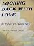 LOOKING BACK WITH LOVE by Harriet Dunie