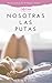 Nosotras Las Putas: Todo lo que querías saber y nadie se atrevía a decir. (Spanish Edition)