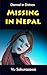 Missing in Nepal: Feminized in Captivity (Forced Feminization Suspense)