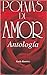 Poemas de Amor. Antologia