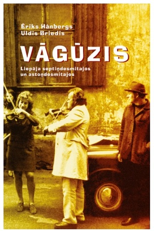 Vāgūzis. Liepāja septiņdesmitajos un astoņdesmitajos.