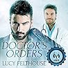 Doctor's Orders by Lucy Felthouse