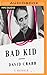 Bad Kid