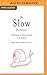 Slow Professor, The