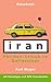 Iran - Pärchen-Urlaub im Gottestaat: eine Rundreise durch Persien (German Edition)