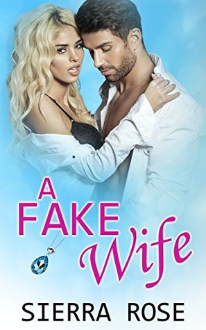 A Fake Wife (Bad Boy Romance Series Book 2)