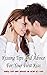Kissing Tips and Advice for Your First Kiss: Basic Tips and Advice on How to Kiss