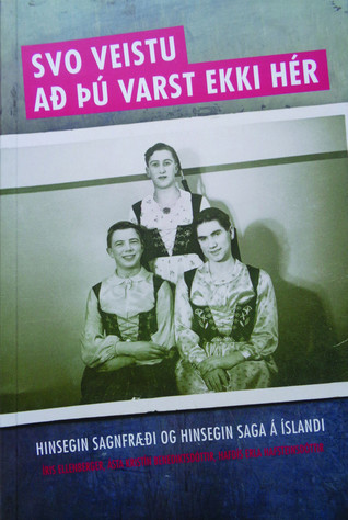 Svo veistu að þú varst ekki hér – hinsegin sagnfræði og hinsegin saga á Íslandi (Paperback)