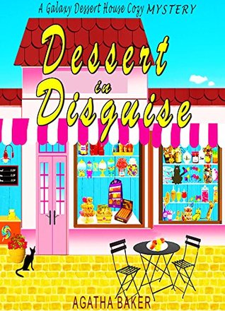 Dessert In Disguise (Kindle Edition)