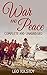 War and Peace : Complete and Unabridged