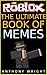 The Ultimate Book of Memes by Anthony Wright The Ultimate Book of Memes by Anthony Wright