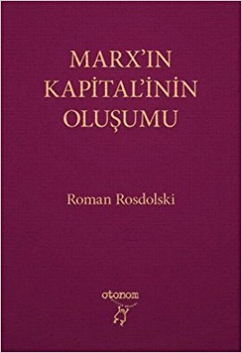 Marx'ın Kapital'inin Oluşumu (Paperback)