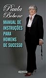 Manual de Instruções Para Homens de Sucesso