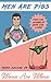 Men Are Pigs/Women Are Whores