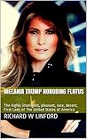 MELANIA TRUMP Honoring FLOTUS by Richard W. Linford