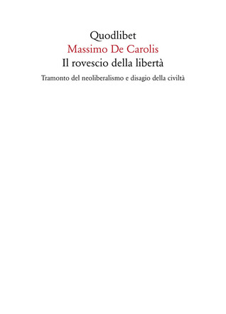 Il rovescio della libertà: Tramonto del neoliberalismo e disagio della civiltà