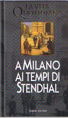 A Milano ai tempi di Stendhal