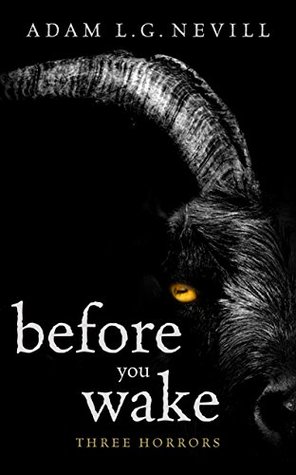 Before You Wake: Three Horrors (Kindle Edition)