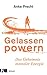 Gelassen powern by Anke Precht