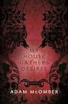 My House Gathers Desires (American Readers Series) My House Gathers Desires (American Readers Series)