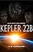 Kepler 22B: Un planeta, dos mundos (Spanish Edition)
