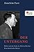 Der Untergang: Hitler und das Ende des Dritten Reiches. Eine historische Skizze (German Edition)