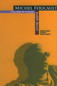 Michel Foucault: Güncelliğin Bir Ontolojisi