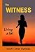 The Witness: Living a lie! (Twists of Fate Trilogy Book 2)