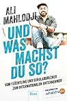 Und was machst Du...