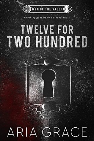 Twelve for Two Hundred (Men of the Vault #1)