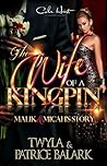 The Wife of a Kingpin: Malik & Micah’s Story Book cover for The Wife of a Kingpin: Malik & Micah’s Story