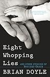 Book cover for Eight Whopping Lies and Other Stories of Bruised Grace