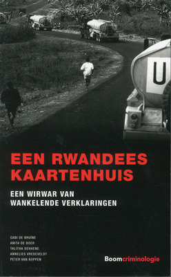 Een Rwandees kaartenhuis: Een wirwar van wankele verklaringen