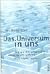 Das Universum in uns: Wie w...
