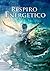 Respiro Energetico: Migliorare se stessi, imparando a respirare (Italian Edition)