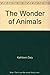 The Wonder of Animals