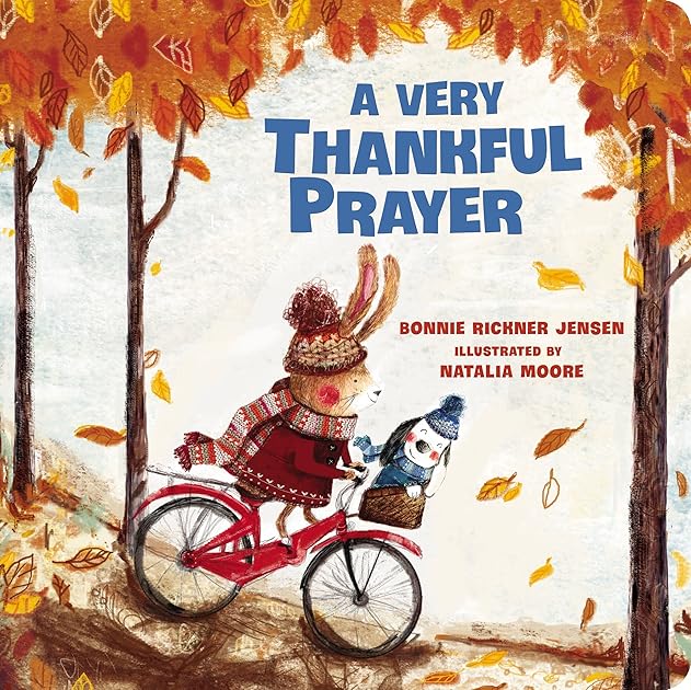 A Very Thankful Prayer: A Fall Poem of Blessings and Gratitude (A Time to Pray)