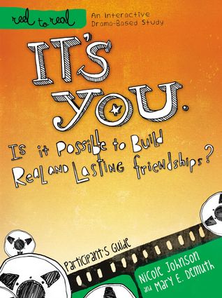 It's You: Is It Possible to Build Real and Lasting Friendships?: A DVD-Based Study (Reel to Real)